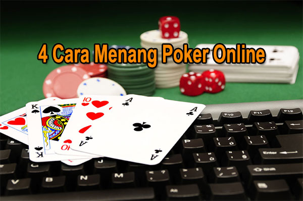 4 Cara Menang Poker Online Modal Deposit Kecil